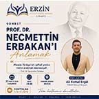 Prof.Dr.Necmettin Erbakan’ı Anlamak